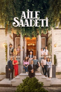 Aile Saadeti dizisi afişi