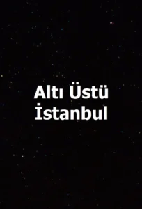 Altı Üstü İstanbul dizisi afişi