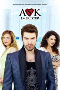 Aşk Emek İster dizisi afişi