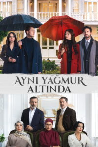 Aynı Yağmur Altında dizisi afişi