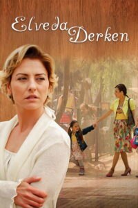 Elveda Derken dizisi afişi