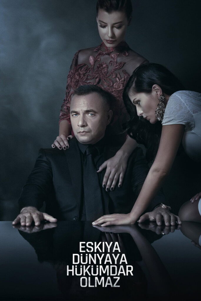 Eşkıya Dünyaya Hükümdar Olmaz dizisi afişi