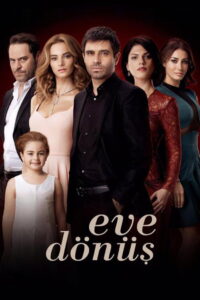 Eve Dönüş dizisi afişi