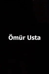 Ömür Usta dizisi