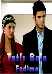 Tatlı Bela Fadime dizisi afişi