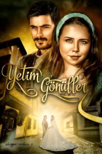 Yetim Gönüller dizisi afişi