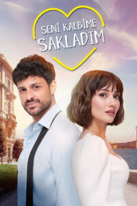 Seni Kalbime Sakladım dizisi afişi